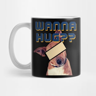 Wanna Hug? Mug